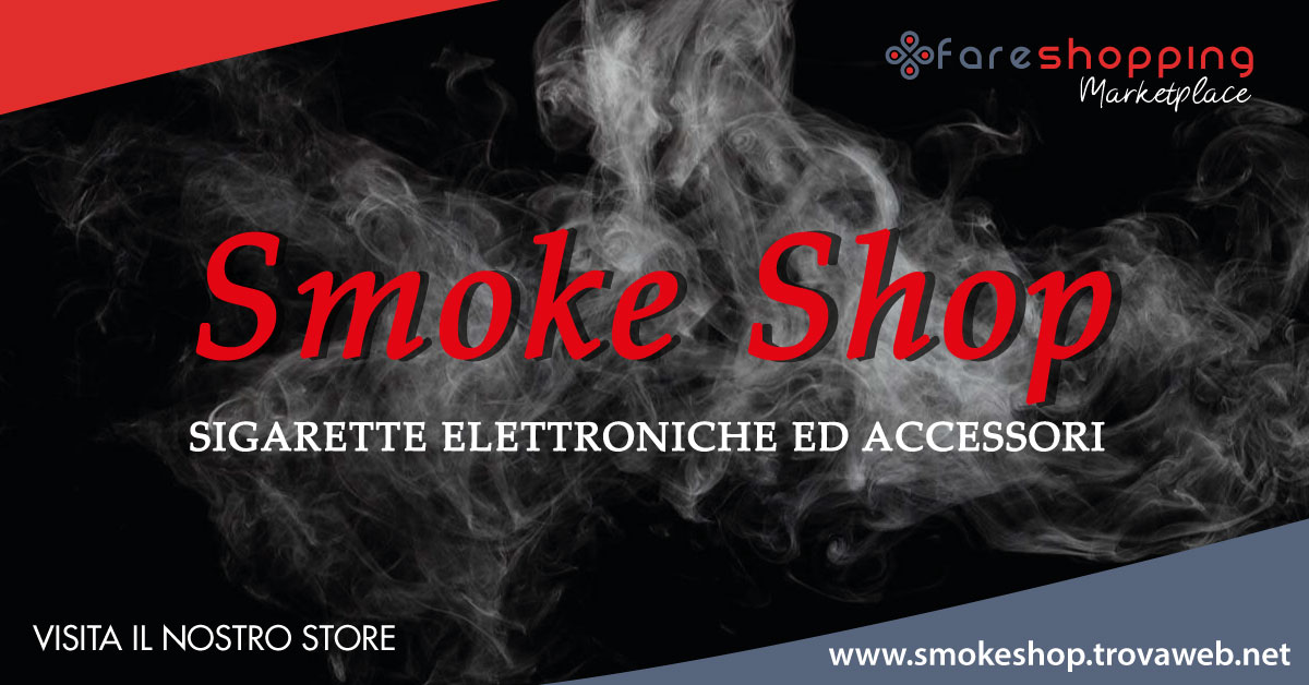 Shop Online - Smoke Shop Sigarette Elettroniche